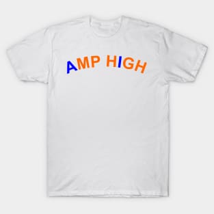 amp high T-Shirt